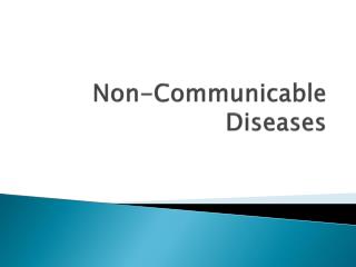 PPT - Non-Communicable Diseases PowerPoint Presentation, free download ...