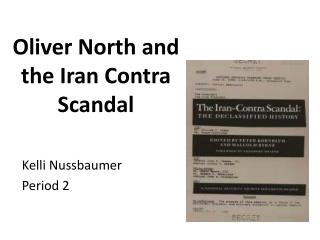 Oliver North and the Iran Contra Scandal