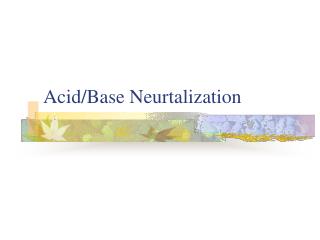 Acid/Base Neurtalization