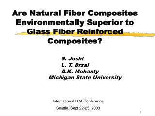 Are Natural Fiber Composites Environmentally Superior to Glass Fiber Reinforced Composites?