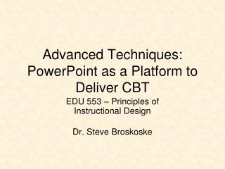 Advanced Techniques: PowerPoint as a Platform to Deliver CBT