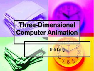 Three-Dimensional Computer Animation