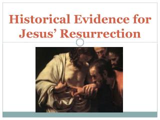 Ppt - Historical Evidence For Jesus’ Resurrection Powerpoint 