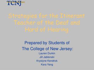 Strategies for the Itinerant Teacher of the Deaf and Hard of Hearing