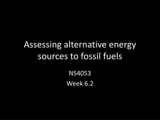 Assessing alternative energy sources to fossil fuels