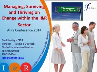 Managing, Surviving and Thriving on Change within the I&R Sector AIRS Conference 2014