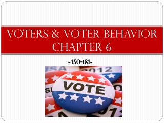 Voters & Voter Behavior Chapter 6