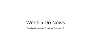 Week 5 Do Nows