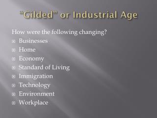 “Gilded” or Industrial Age