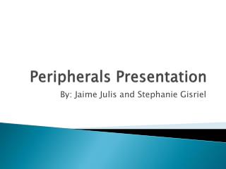 Peripherals Presentation