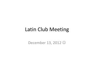 Latin Club Meeting