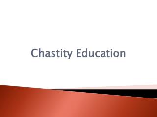Chastity Education