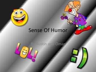 Sense Of Humor