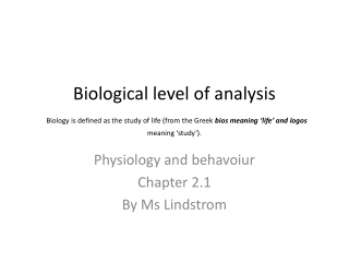 Physiology and behavoiur Chapter 2.1 By Ms Lindstrom