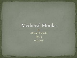 Medieval Monks