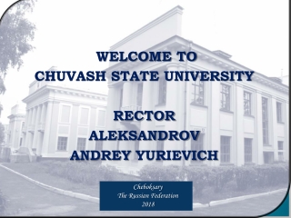 Welcome to Chuvash State University Rector Aleksandrov Andrey Yurievich