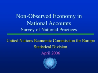 Non-Observed Economy in National Accounts Survey of National Practices