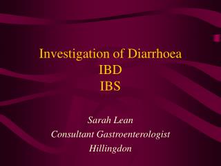 Investigation of Diarrhoea IBD IBS