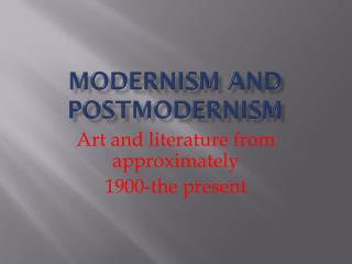 PPT - Modernism and PostModernism PowerPoint Presentation, free ...