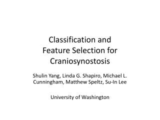 Classification and Feature Selection for Craniosynostosis