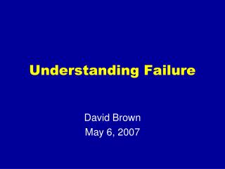 Understanding Failure