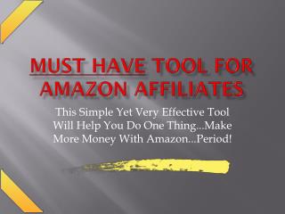 Must have tools for amazon affiliates at discounted price