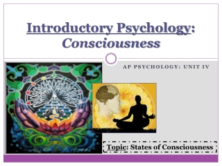 Introductory Psychology : Consciousness