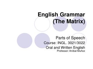 English Grammar (The Matrix)