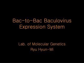 Bac-to-Bac Baculovirus Expression System