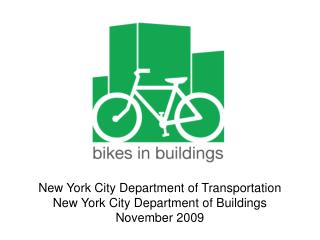New York City Department of Transportation New York City Department of Buildings November 2009