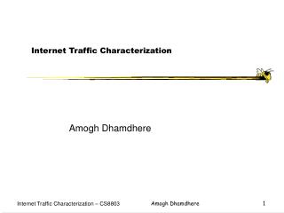 Internet Traffic Characterization
