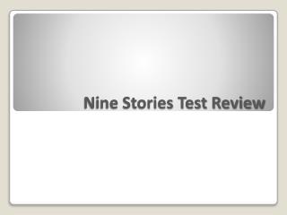 Nine Stories Test Review
