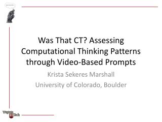 Was That CT? Assessing Computational Thinking Patterns through Video-Based Prompts