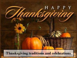 Thanksgiving traditions and celebrations