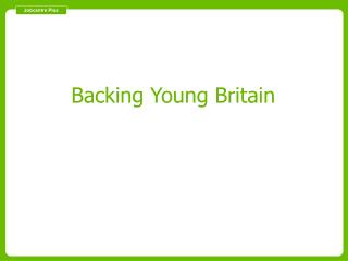 Backing Young Britain