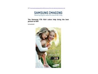 The Samsung F70 - Rich colors help bring the best picture to