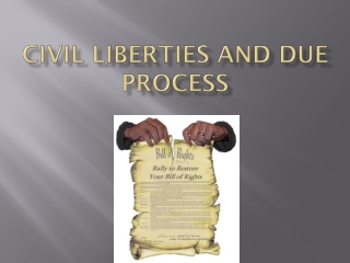 Civil liberties and Due Process