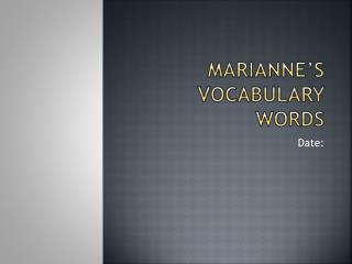Marianne’s Vocabulary Words