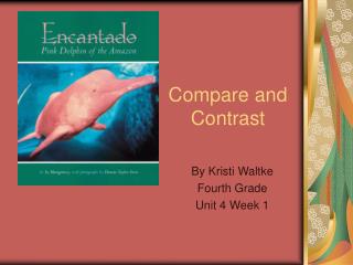 Compare and Contrast