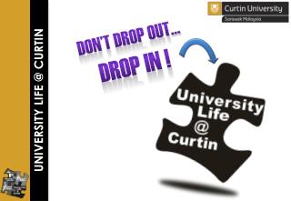 Don’t drop out… Drop in !