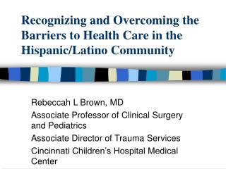 Recognizing and Overcoming the Barriers to Health Care in the Hispanic/Latino Community