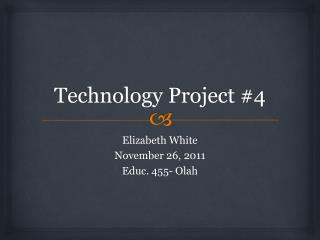 Technology Project #4