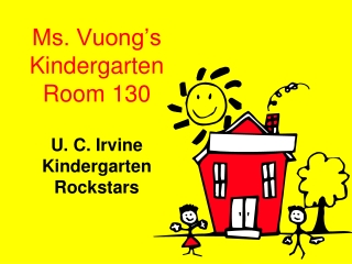 Ms. Vuong’s Kindergarten Room 130