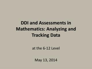 DDI and Assessments in Mathematics: Analyzing and Tracking Data