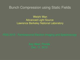Bunch Compression using Static Fields