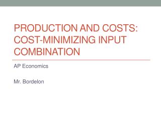 Production and costs: Cost-Minimizing input combination