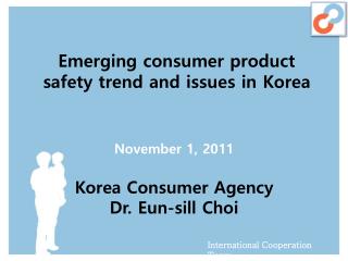 Emerging consumer product safety trend and issues in Korea