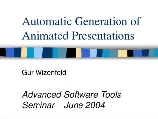 Automatic Generation of Animated Presentations