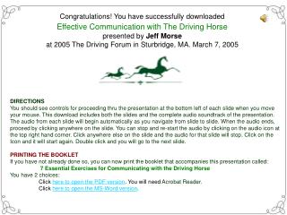 Congratulations! You have successfully downloaded Effective Communication with The Driving Horse presented by Jeff Mors