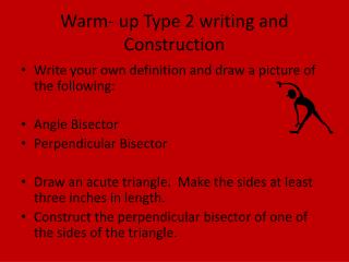 Warm- up Type 2 writing and Construction